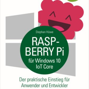"Raspberry Pi für Windows 10 IoT Core" Hanser Verlag Buch - 192 Seiten inkl. E-Book